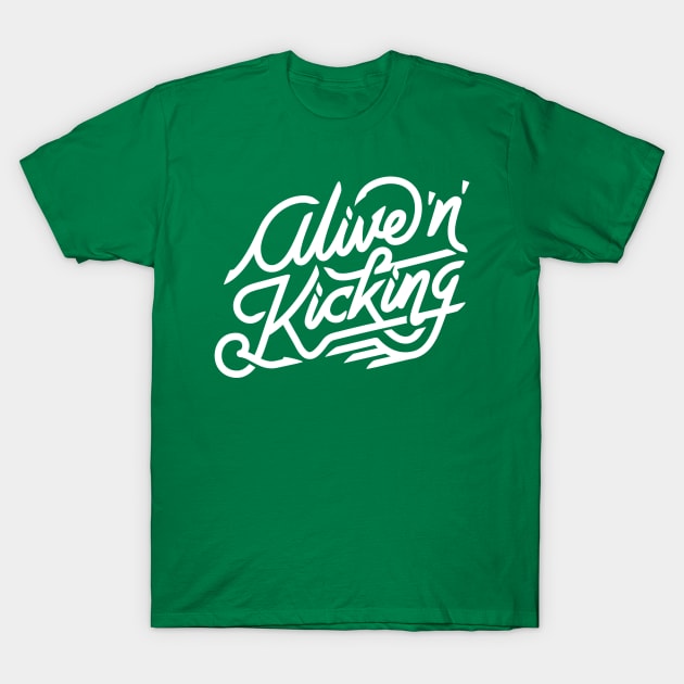 Alive n Kicking T-Shirt by The Minimalist